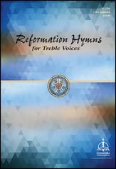 Reformation Hymns for Treble Voices SSA Choral Score cover